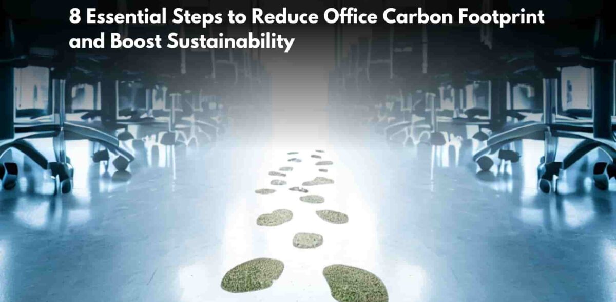 Blogs Steps to reduce office Carbon footprint cover