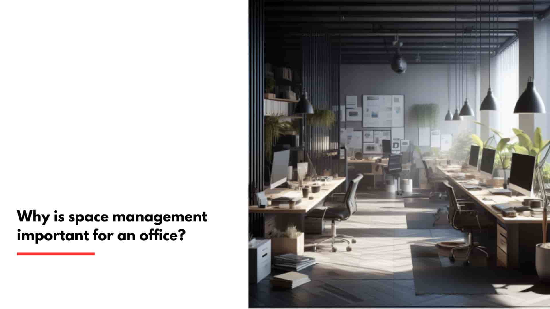 Why is space management important for an office