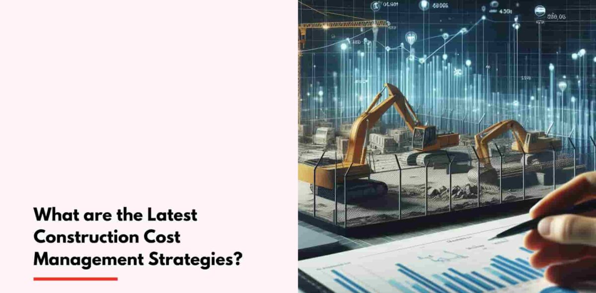 Blogs What are the latest construction cost management strategies cover