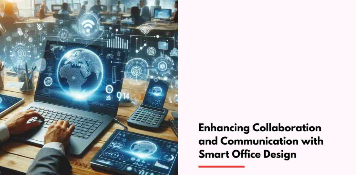Blogs Enhancing Collaboration and Communication with Smart Office Design cover