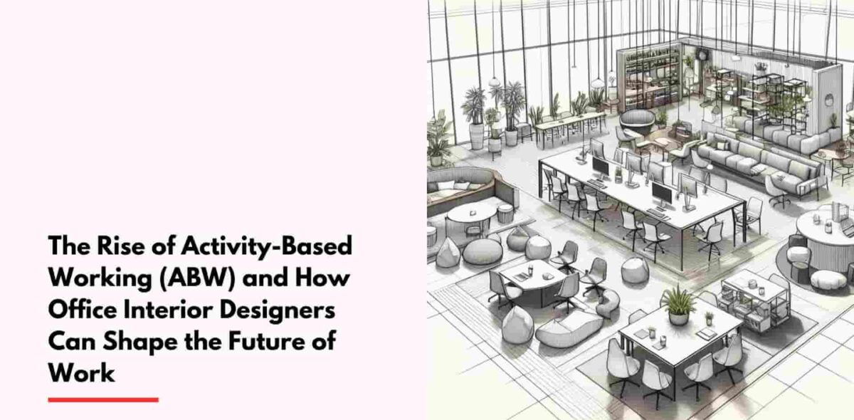 Blogs The Rise of Activity-Based Working (ABW) and How Office Interior Designers Can Shape the Future of Work Cover