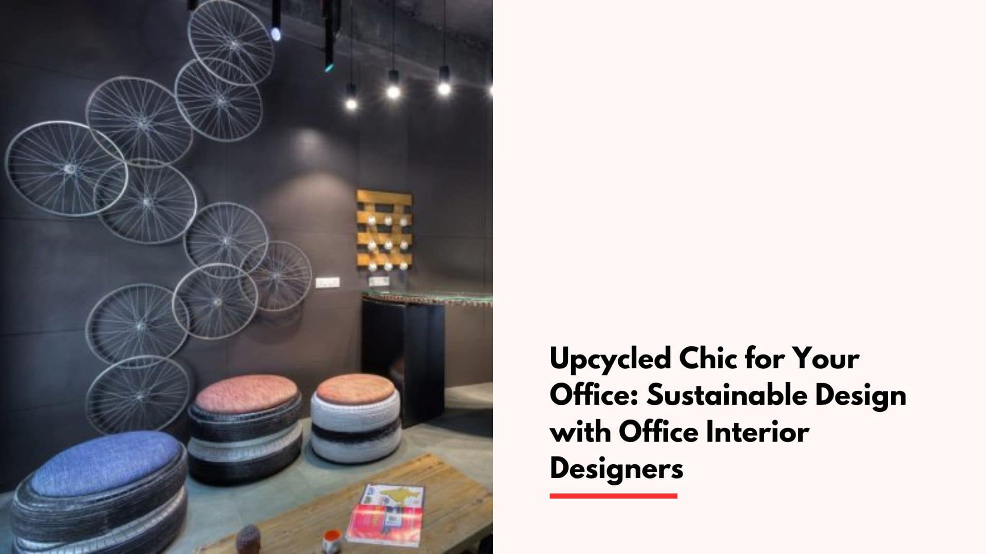 Upcycled Chic for Your Office: Sustainable Design with Office Interior Designers cover