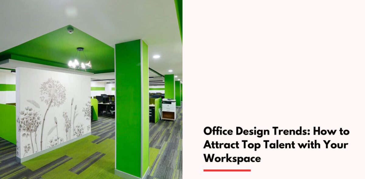 Blogs Office Design Trends: How to Attract Top Talent with Your Workspace cover
