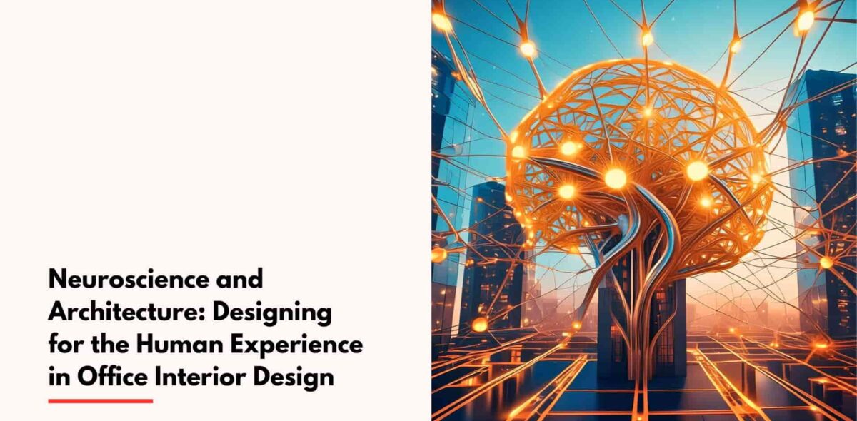 Blogs Neuroscience-and-Architecture-Designing-for-the-Human-Experience-in-Office-Interior-Design cover