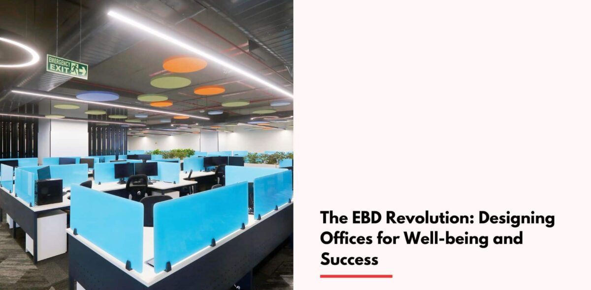 Blogs The-EBD-Revolution-Designing-Offices-for-Well-being-and-Success cover