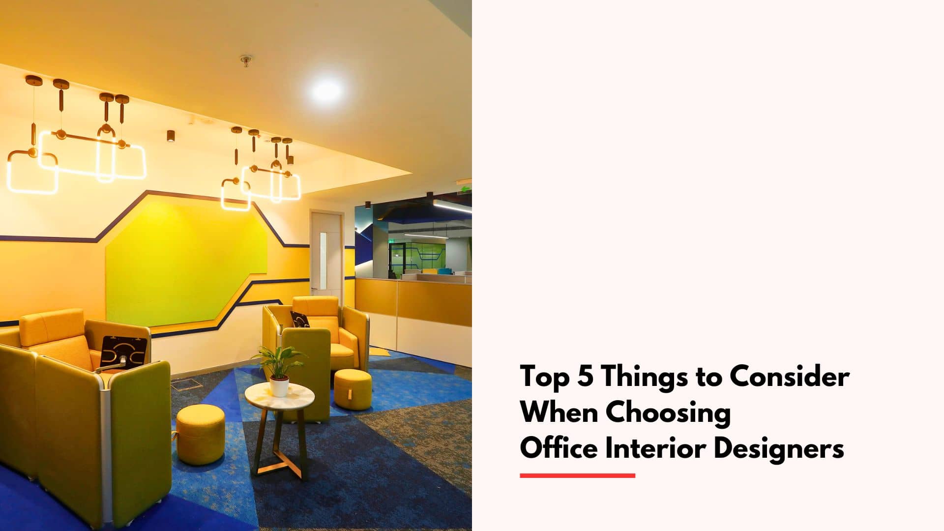 Top 5 Things to Consider When Choosing Office Interior Designers-min