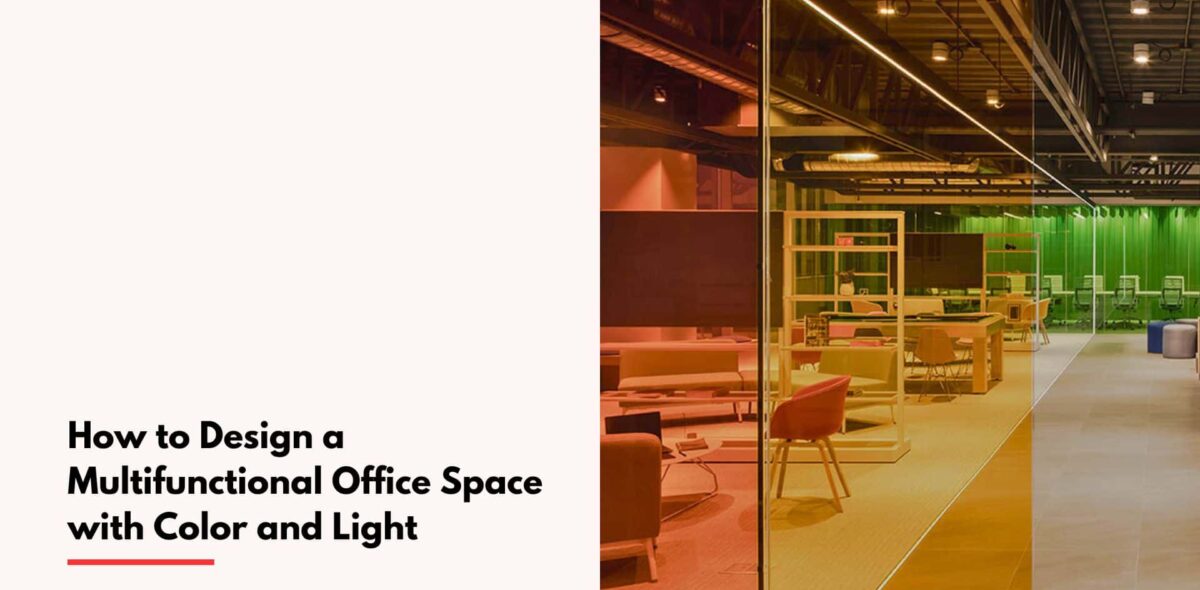 Blogs How to Design a Multifunctional Office Space with Color and Light
