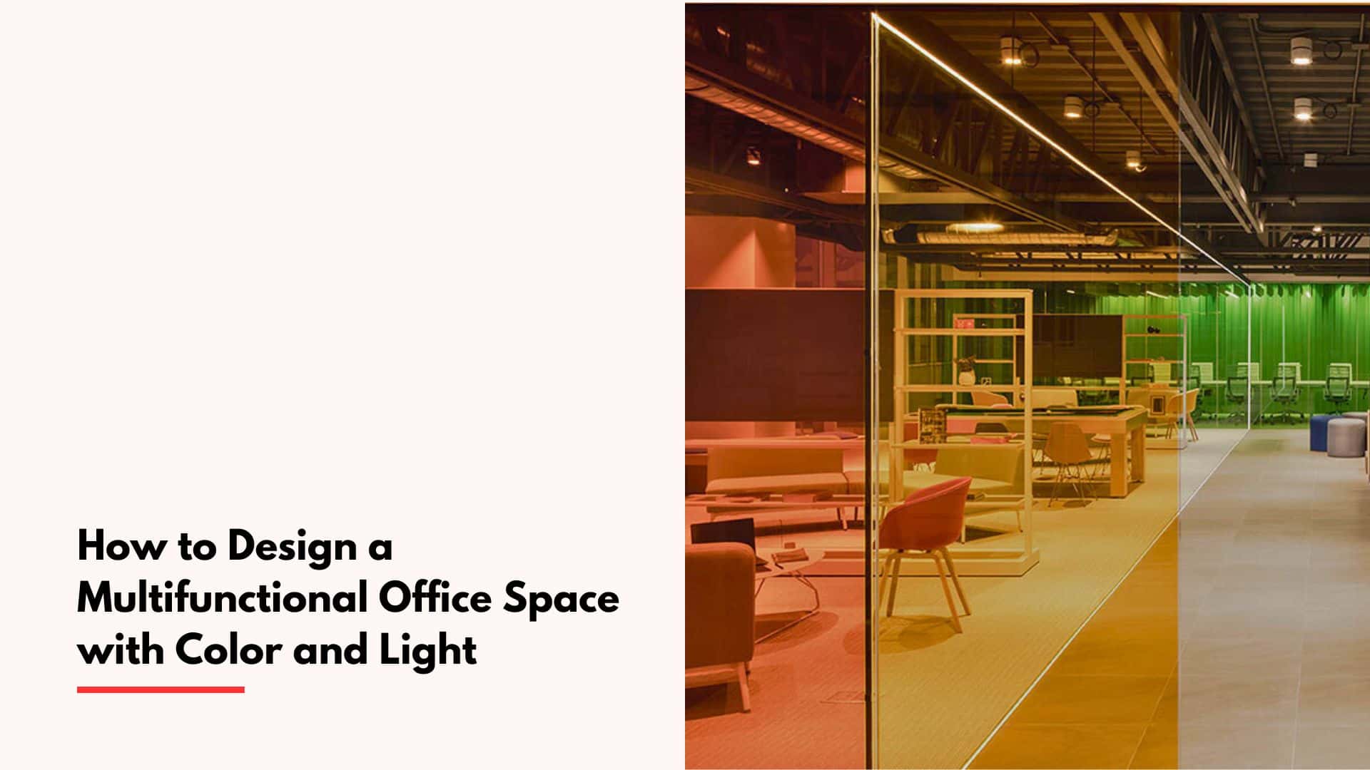 How to Design a Multifunctional Office Space with Color and Light