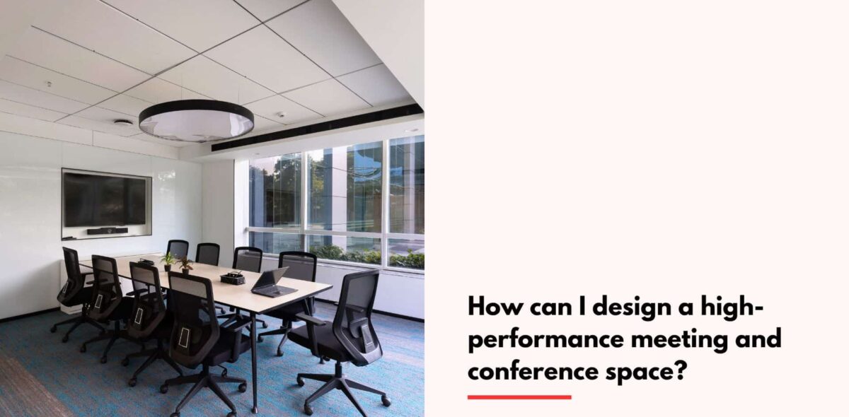 Blogs How can I design a high performance meeting and conference space min