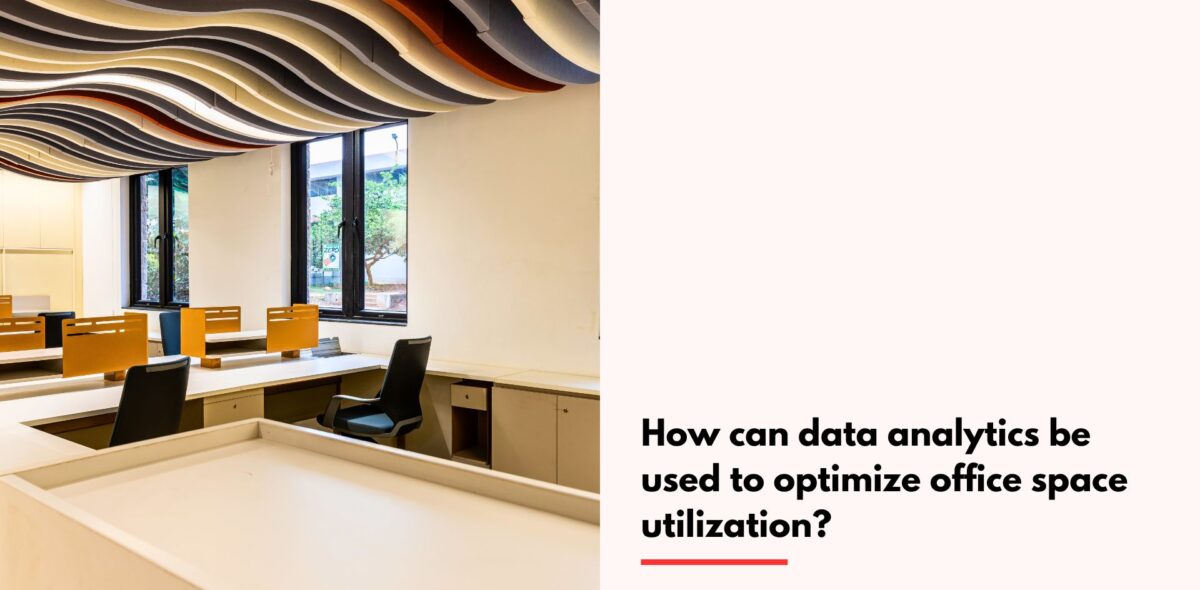Blogs How can data analytics be used to optimize office space utilization