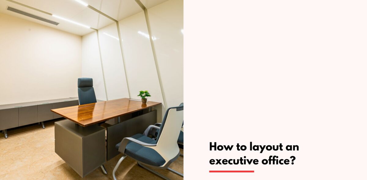 Blogs How to layout an executive office