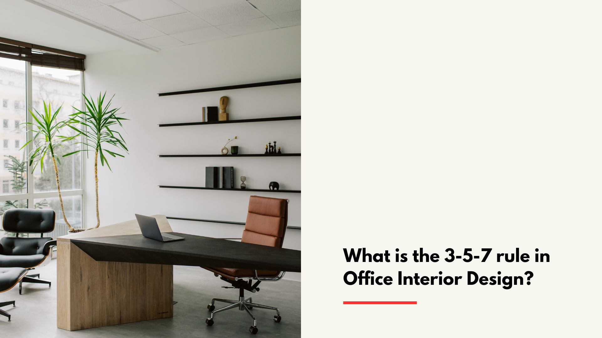 What is the 3-5-7 rule in Office Interior Design