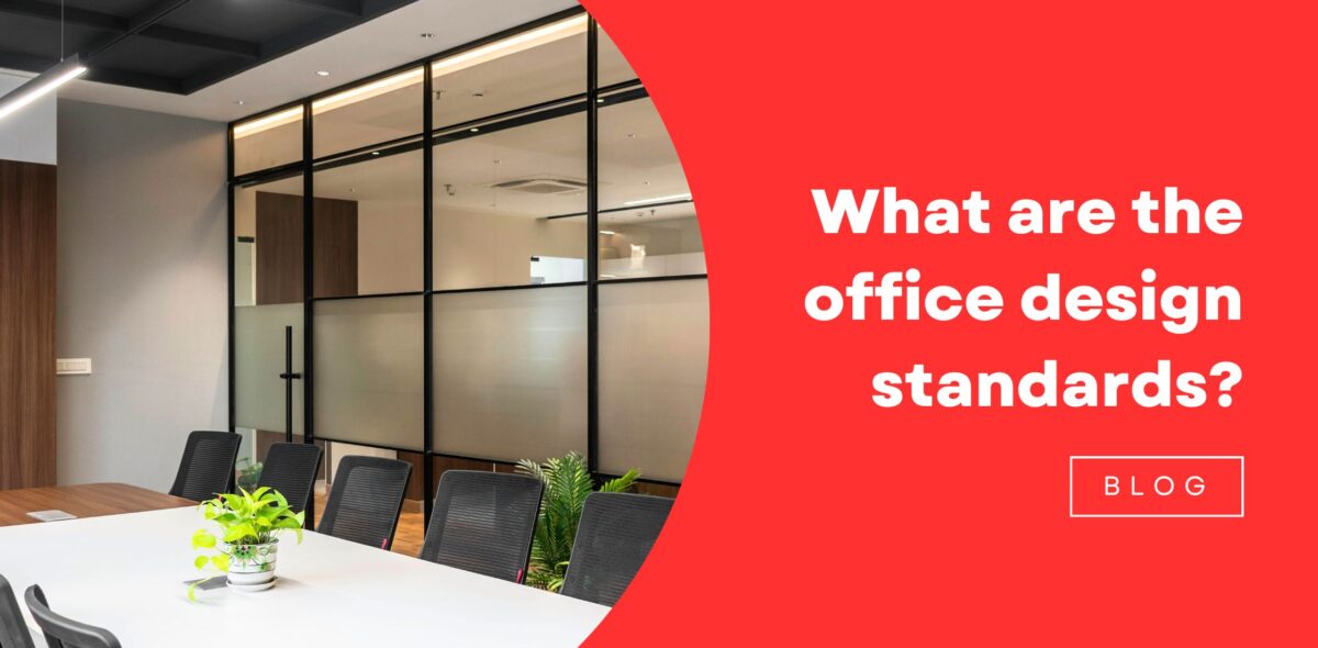 What are the office design standards?