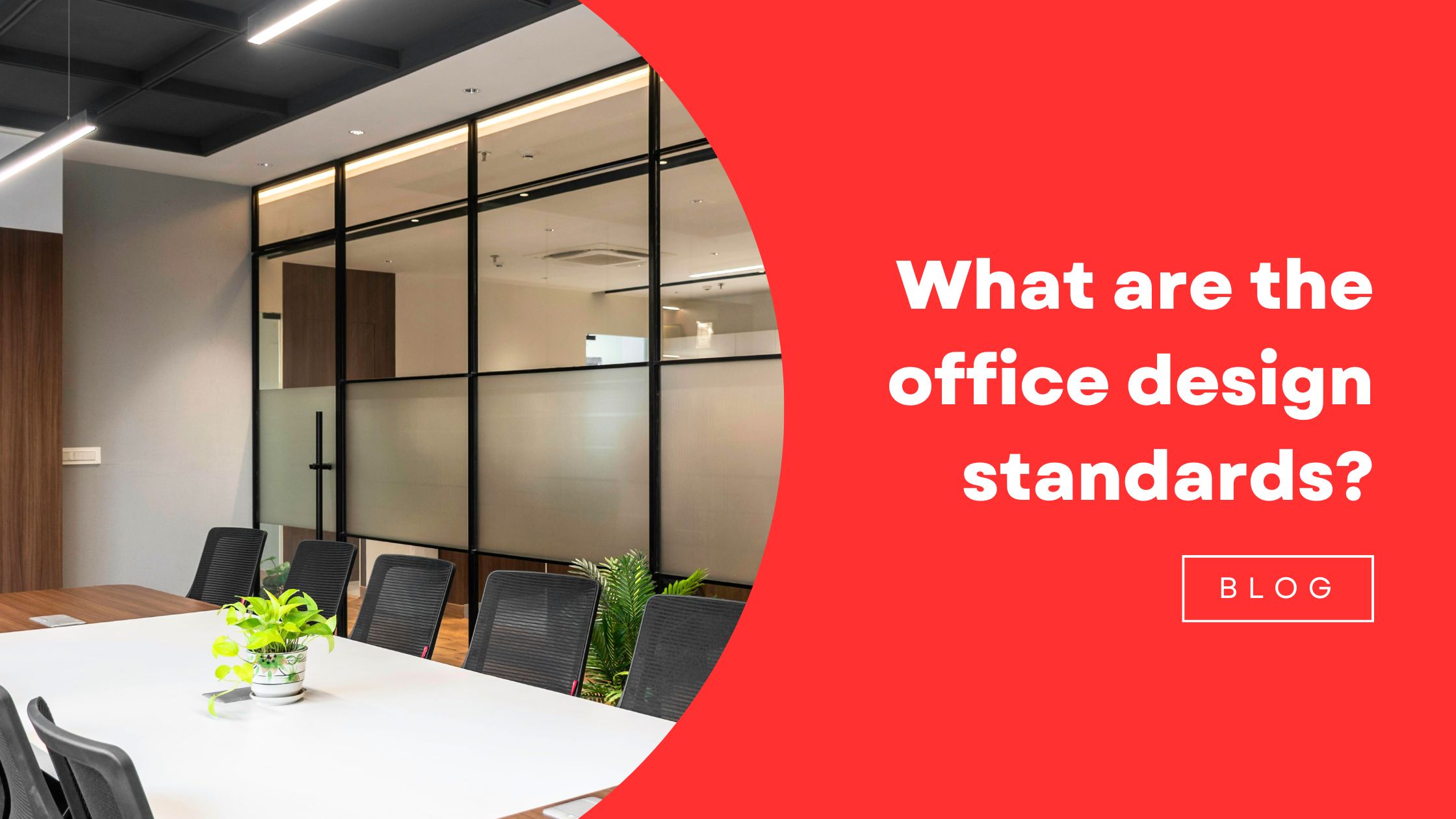 What are the office design standards?