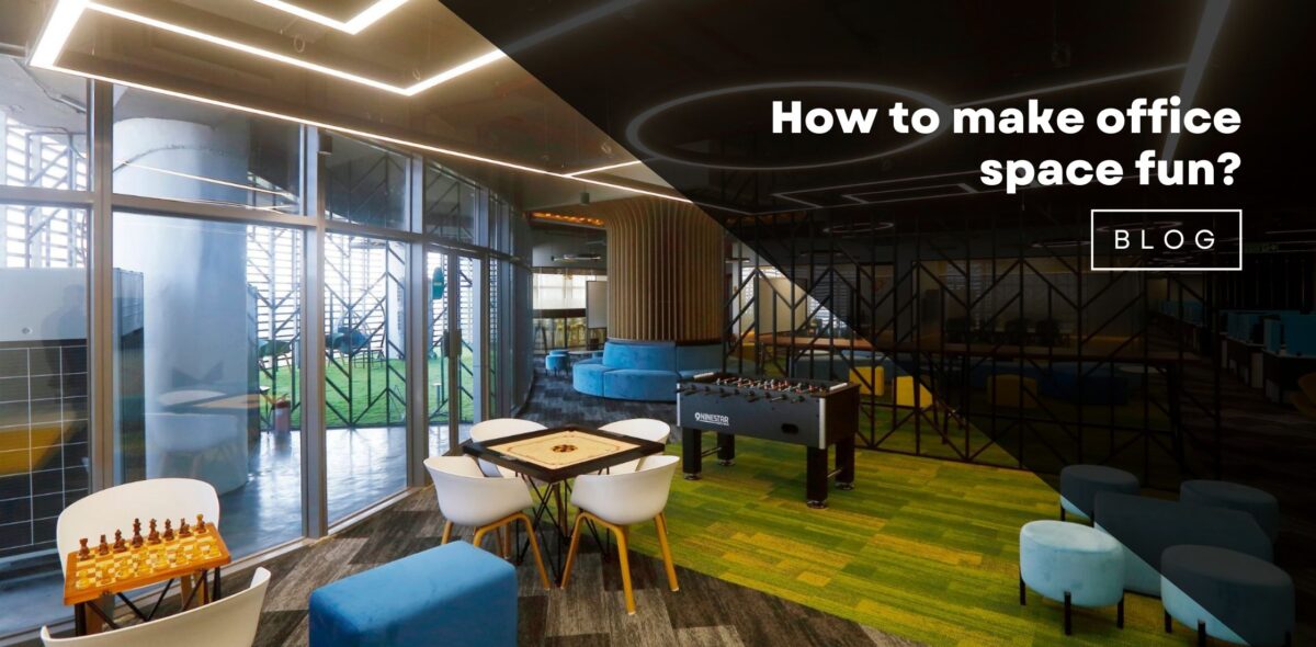 How to make office space fun?