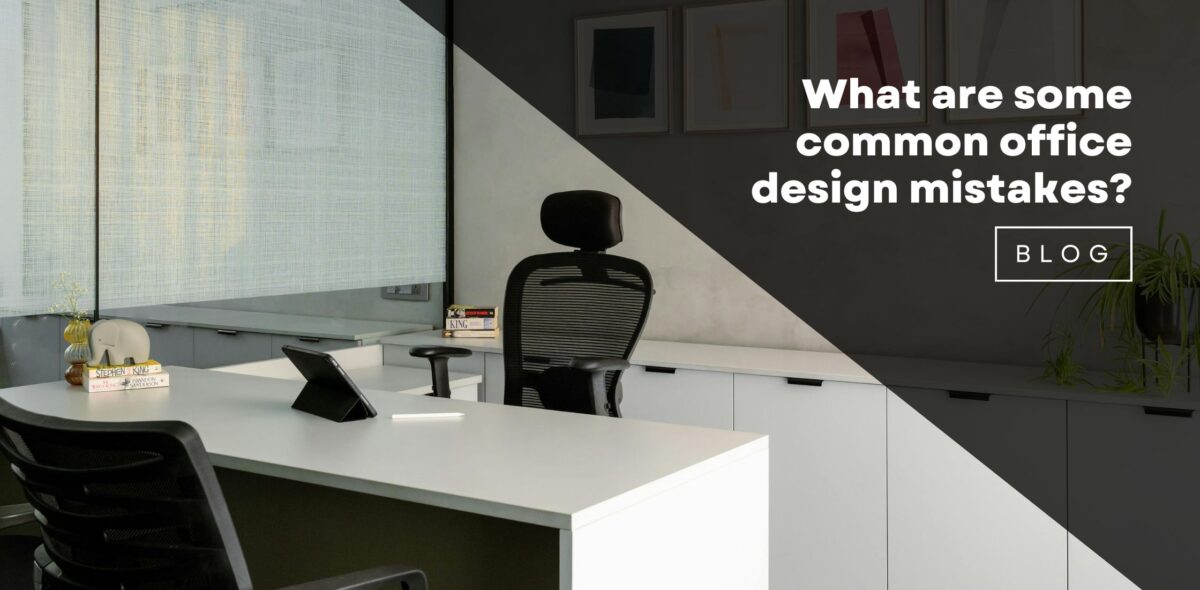 What-are-some-common-office-design-mistakes
