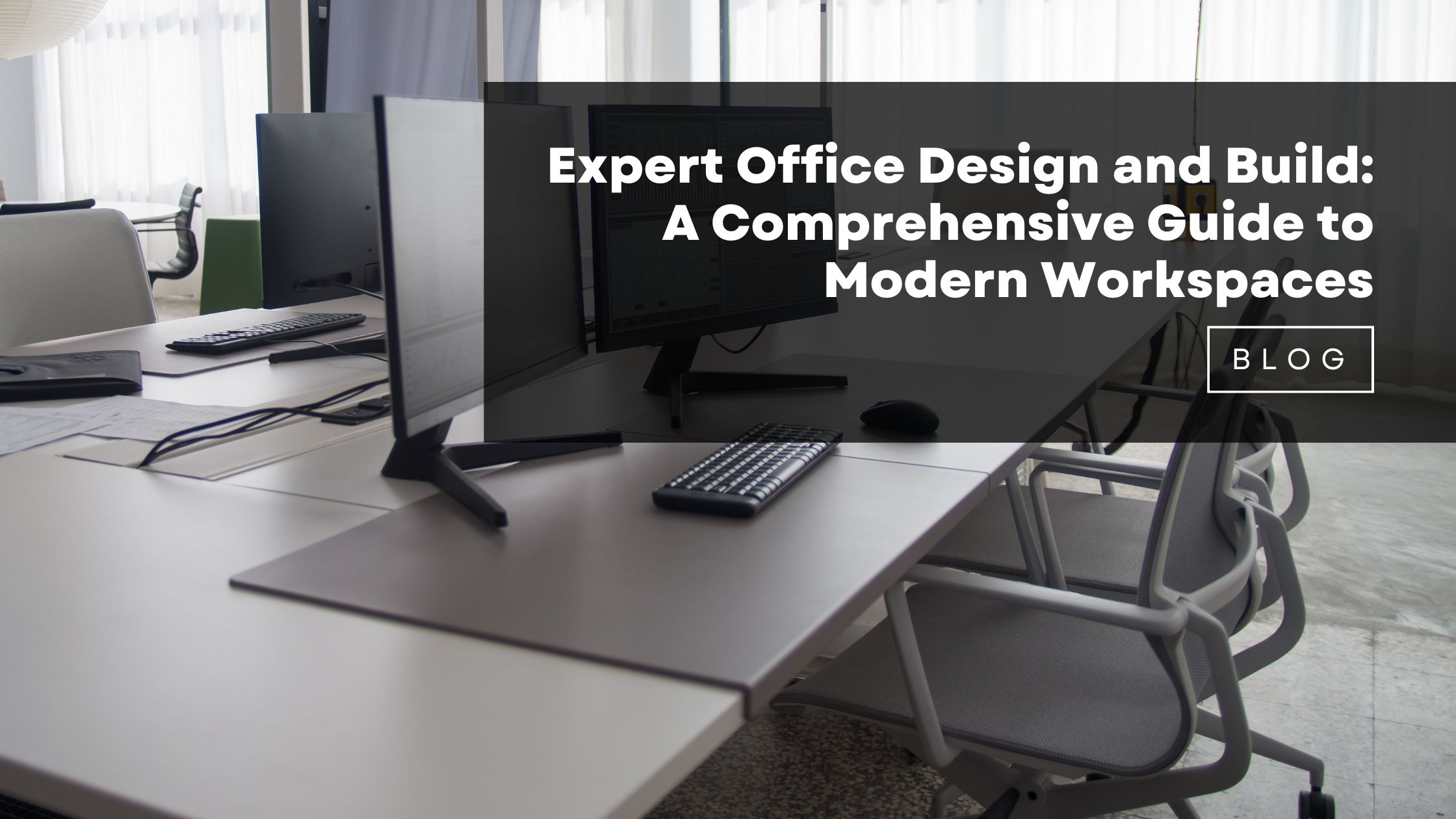 Expert Office Design and Build: A Comprehensive Guide to Modern Workspaces