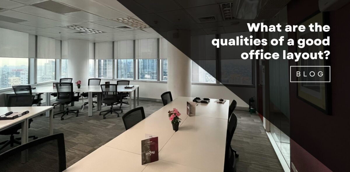 What are the qualities of a good office layout?