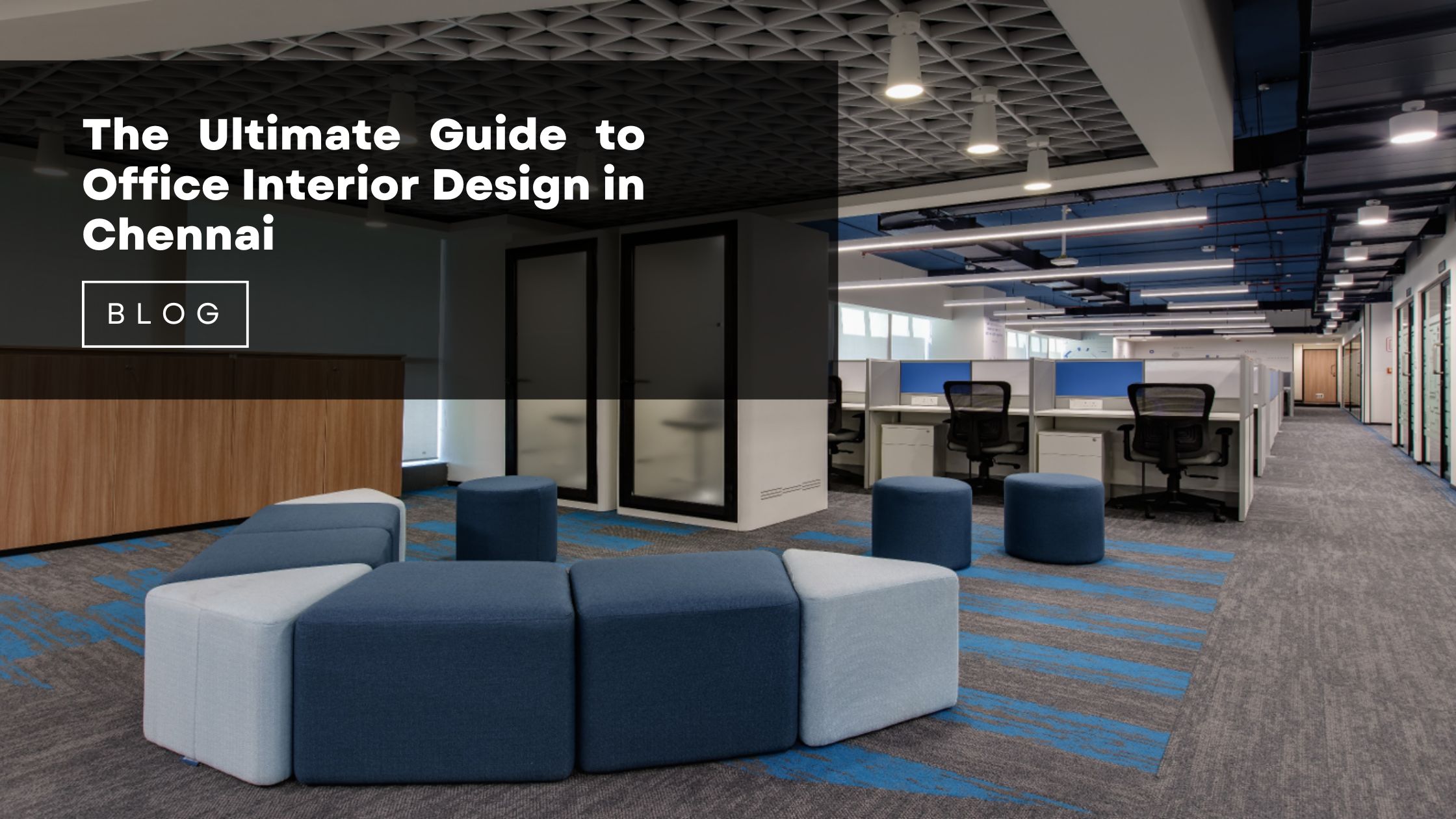 The Ultimate Guide to Office Interior Design in Chennai